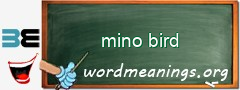 WordMeaning blackboard for mino bird